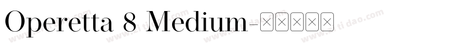 Operetta 8 Medium字体转换